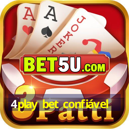 4play bet confiável